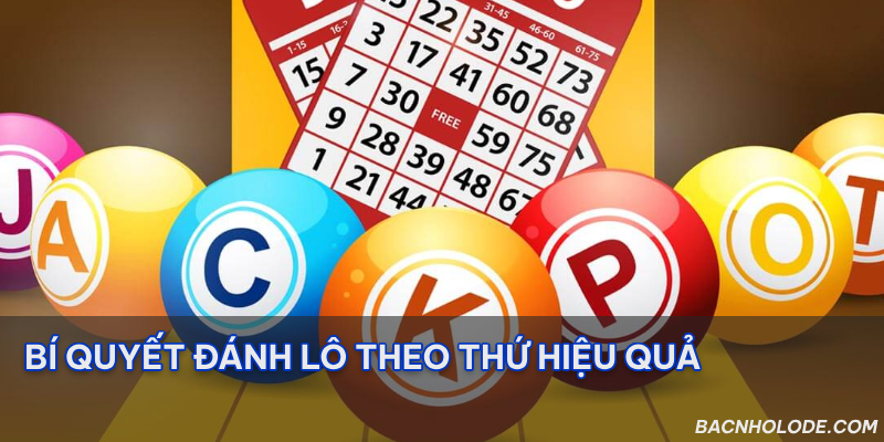 Bí quyết đánh lô theo thứ hiệu quả nhất dành cho tân thủ